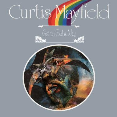 Curtis Mayfield -  Got to Find a Way